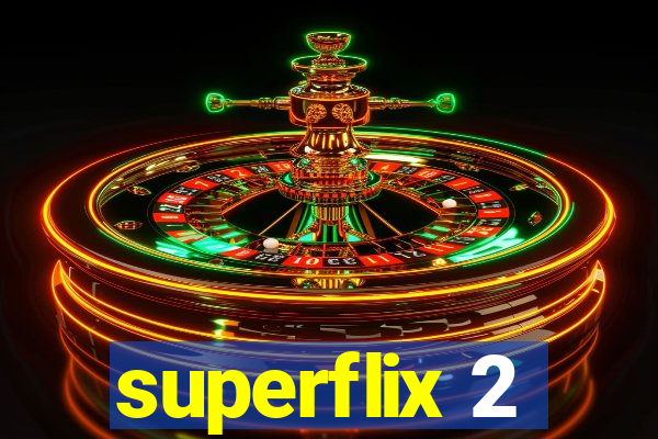 superflix 2